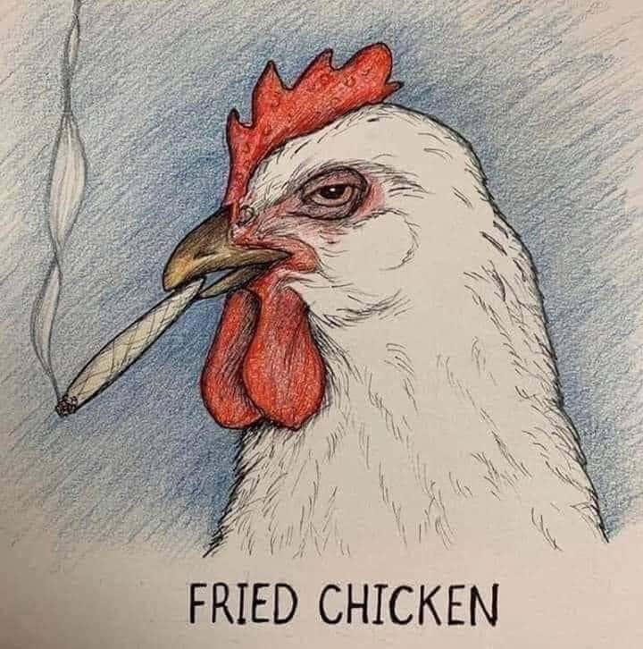 Cannabinthusiast | Dank Memes | Fried Chicken Joint